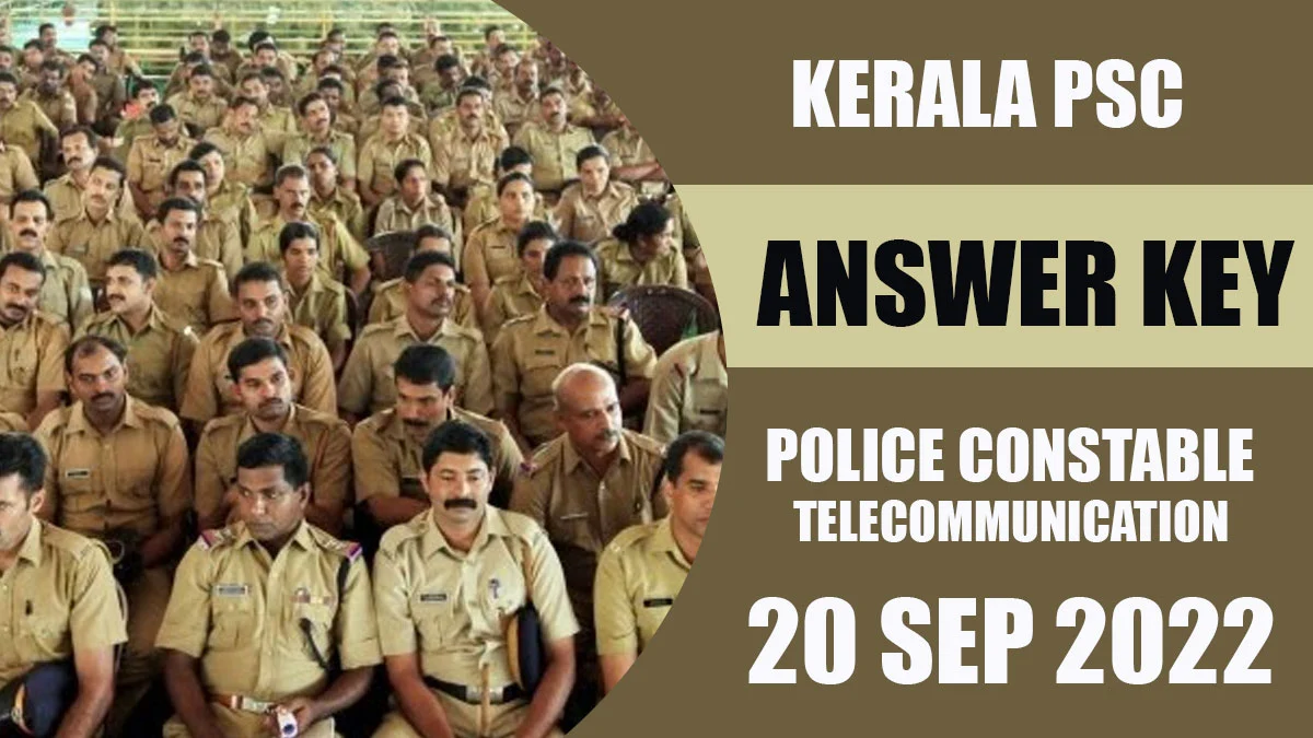Kerala PSC | Police Constable Exam | Answer Key | 20 Sep 2022