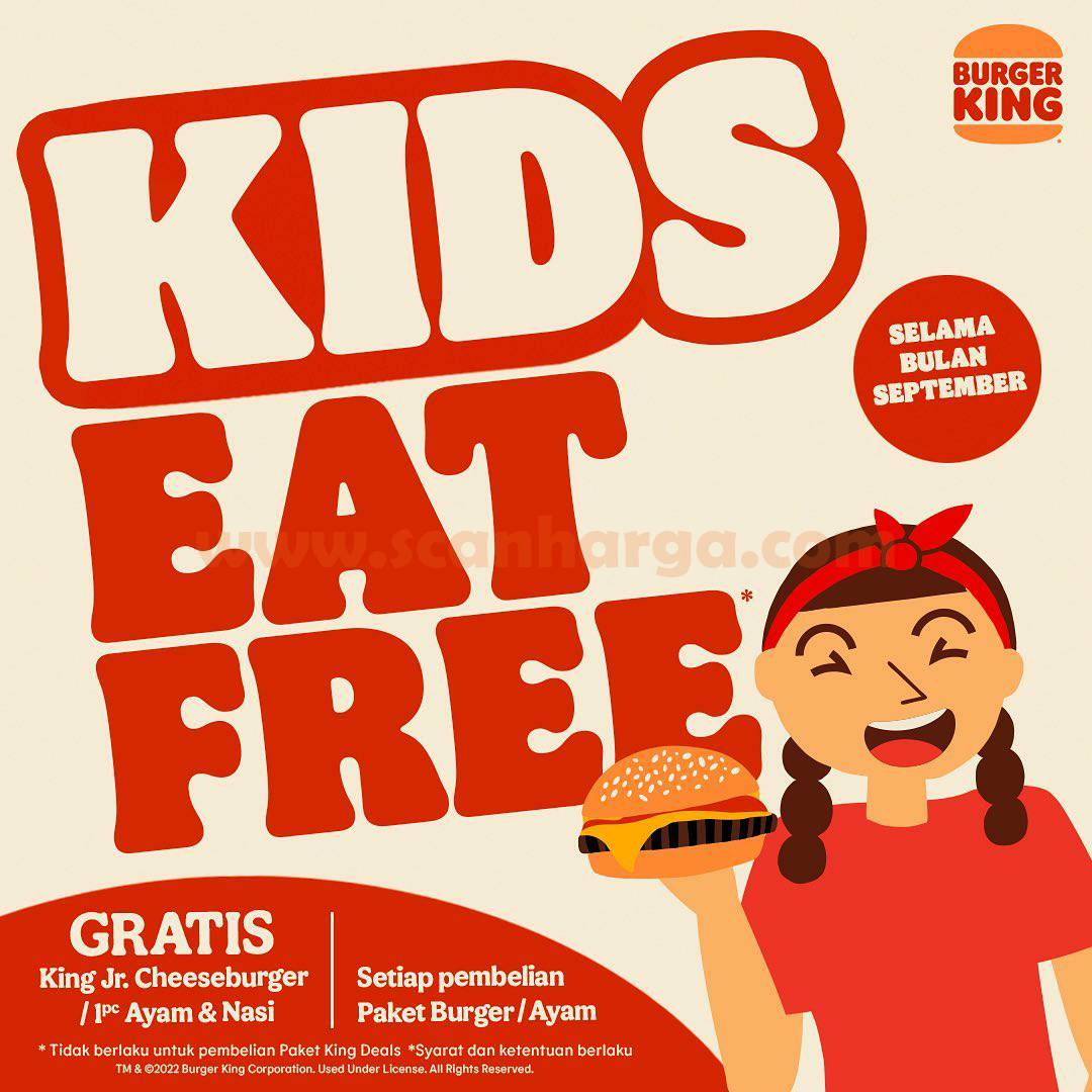 Promo BURGER KING KIDS EAT FREE Bulan September 2022