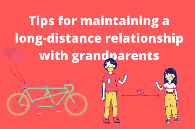 Tips for maintaining a long-distance relationship with grandparents