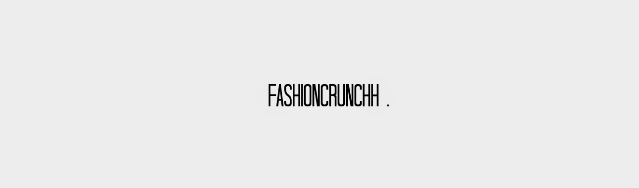 FASHIONCRUNCHH