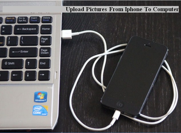 How To Upload Pictures From Iphone To Computer 