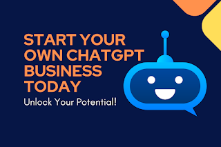 Start Your Own ChatGPT Business Today - Unlock Your Potential!