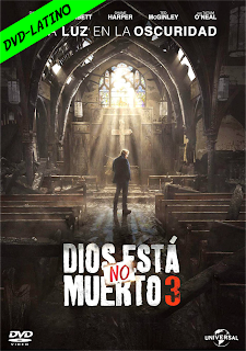 DIOS NO ESTA MUERTO 3 – GOD’S NOT DEAD 3 – DVD-5 – R1 – DUAL LATINO – 2018 – (VIP)