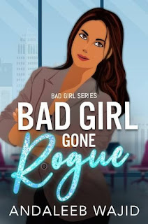 Book Spotlight: Bad Girl Gone Rogue by Andaleeb Wajid