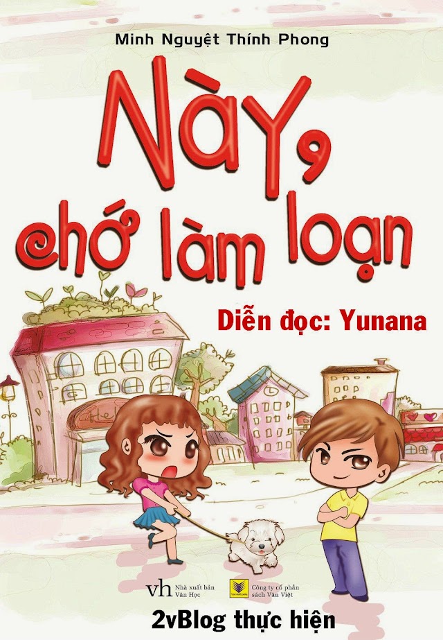 Truyện audio lãng mạn Trung Quốc: Này Chớ Làm Loạn- Minh Nguyệt Thính Phong