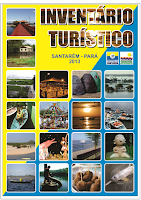 INVENTÁRIO DA OFERTA E INFRAESTRUTURA TURÍSTICA DE SANTARÉM  PARÁ – AMAZÔNIA – BRASIL  / ANO BASE 2013