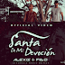 Alexis Y Fido – Santa De Mi Devoción (Official Video) (Estreno 21 De Julio)