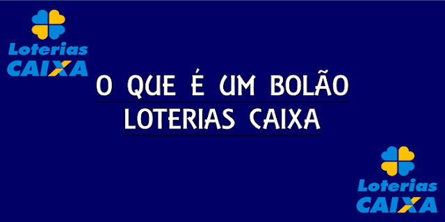 O que é um bolão - loterias Caixa