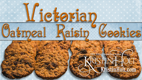 "Victorian Oatmeal Raisin Cookies" by USA Today Bestselling Author Kristin Holt