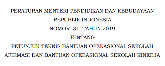 Permendikbud Nomor 31 Tahun 2019 tentang Juknis BOS Afirmasi dan BOS