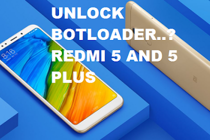 [Tutorial] Unlock Botloader, Install TWRP, and Root Xiaomi Redmi 5 and Redmi 5 Plus