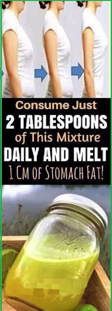 Consume Just Two Tablespoon of This Mixture Daily & Melt 1 CM of Stomach Fat