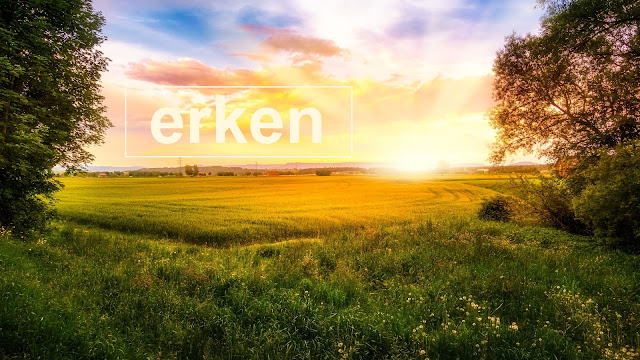 erken