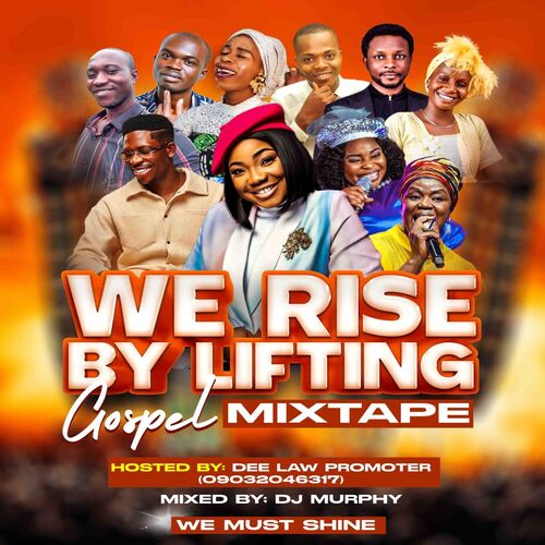 We Rise By Lifting Gospel Mixtape - Dj Murphy