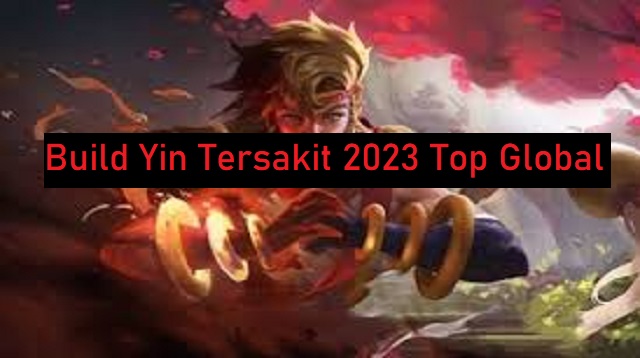Build Yin Tersakit 2023 Top Global