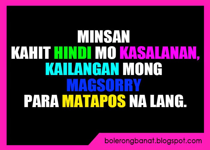 Minsan kahit hindi mo kasalanan kailangan mo magsorry para matapos lang