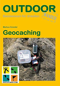 Geocaching: Basiswissen für Draussen (OutdoorHandbuch)
