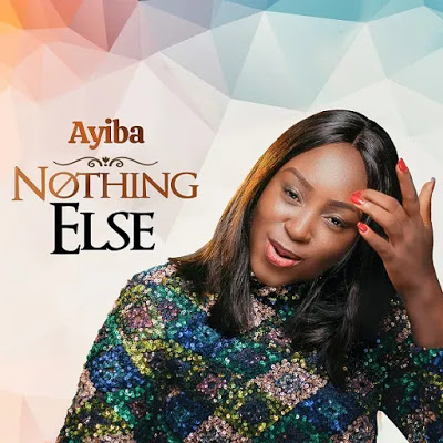 [Music] Nothing Else - Ayiba