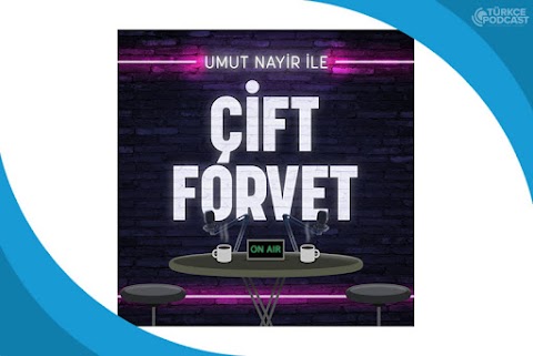 Çift Forvet Podcast