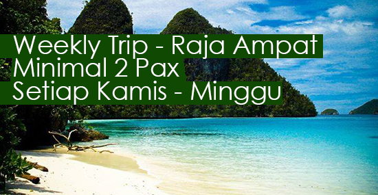 Paket Wisata Raja Ampat - 2 Pax Can Go