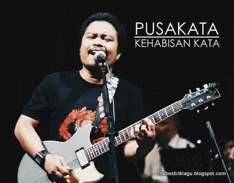 Pusakata - Kehabisan Kata Lirik