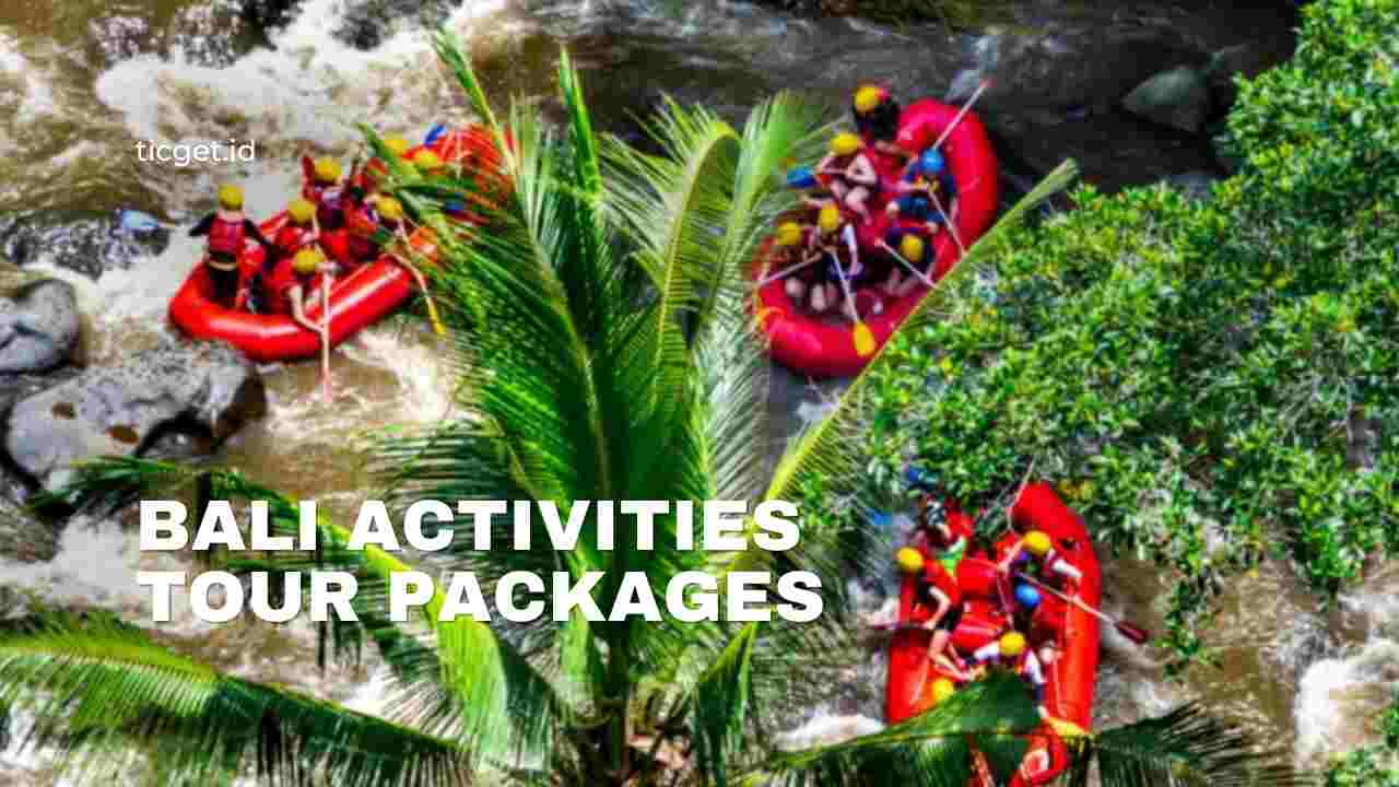 bali-activities-tour-packages-by-ticget-ticket-booking