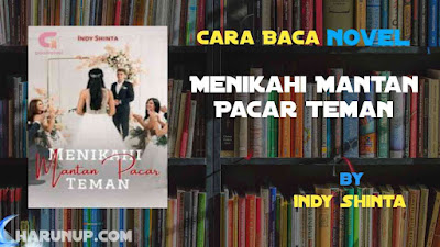 Novel Menikahi Mantan Pacar Teman Karya Indy Shinta Full Episode