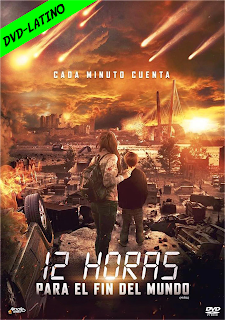 12 HORAS PARA EL FIN DEL MUNDO – MIRA – DVD-5 – DUAL LATINO 5.1 FINAL – 2022 – (VIP)