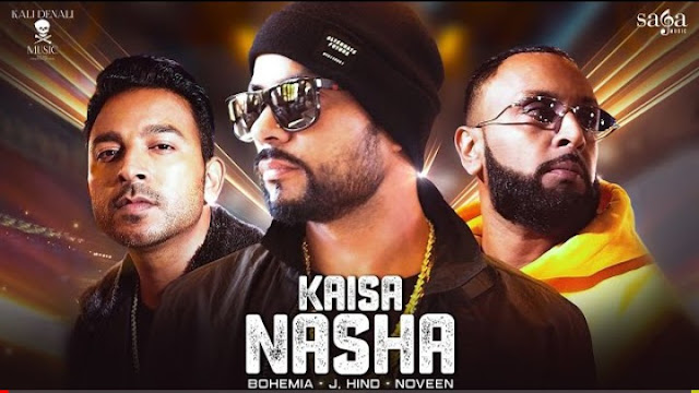Kaisa Nasha Lyrics -  Bohemia , Kaisa Nasha Lyrics 