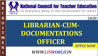 Recruitment for the post of Librarian-cum-Documentations Officer National Council For Teachers Education, New Delhi 