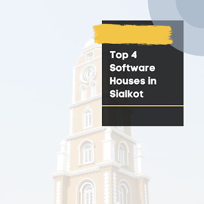 Top 4 Software Houses in Sialkot