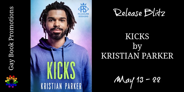 Release Blitz. Kicks by Kristian Parker. May 13 – 22.