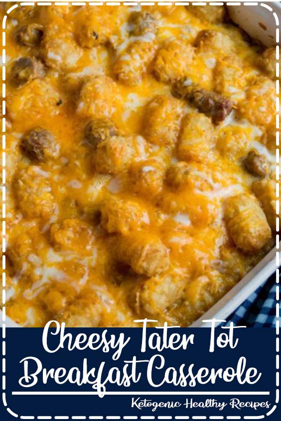 Cheesy Tater Tot Breakfast Casserole #familyfreshmeals #breakfast #casserole Cheesy Tater Tot Breakfast Casserole #familyfreshmeals #breakfast #casserole