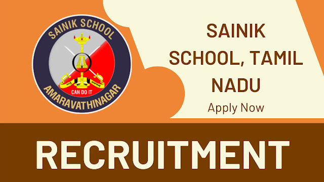 சைனிக் பள்ளி வேலைவாய்ப்பு / SAINIK SCHOOL RECRUITMENT 2024