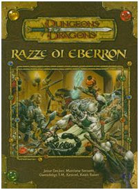 Dungeons & Dragons. Razze di Eberron. Supplemento. Ediz. illustrata
