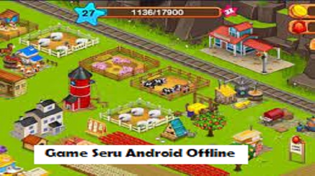 Game Seru Android Offline
