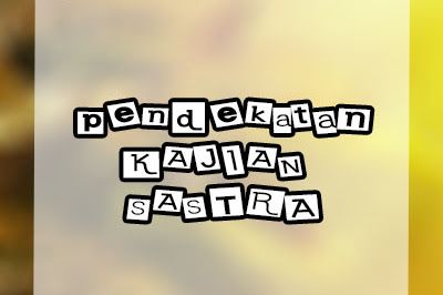 Pendekatan Dalam Kajian Sastra