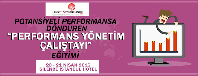 Performans Yönetim Çalıştayı 20-21 Nisan 2016, bncturkey