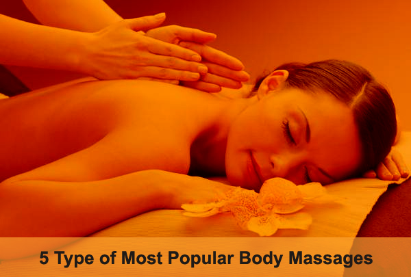 5 Type of Most Popular Body Massages