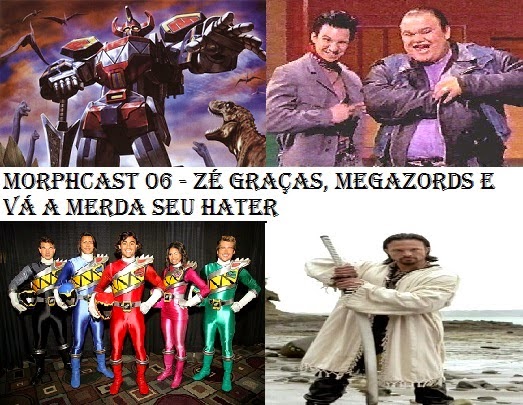 http://interruptornerd.blogspot.com.br/2015/02/morphcast-06-ze-gracas-megazords-e-va.html