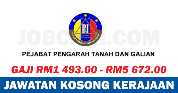 Jawatan Kosong Terbaru Pejabat Pengarah Tanah Galian Gaji Rm1 493 00 Rm5 672 00 Jobcari Com Jawatan Kosong Terkini