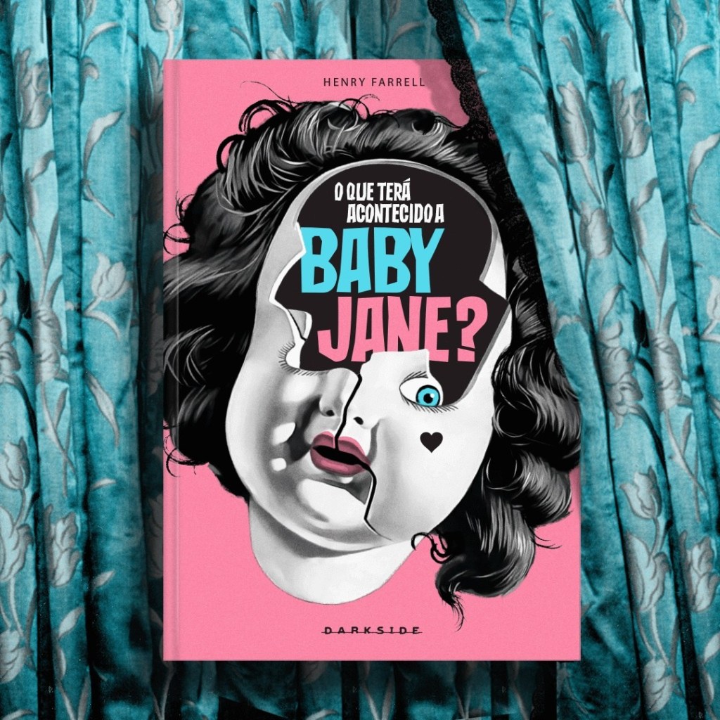 Lançamento: Darkside® Books - O que terá acontecido a Baby Jane? 