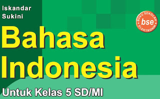 Download Buku BSE Bahasa Indonesia Kelas 5 SD MI