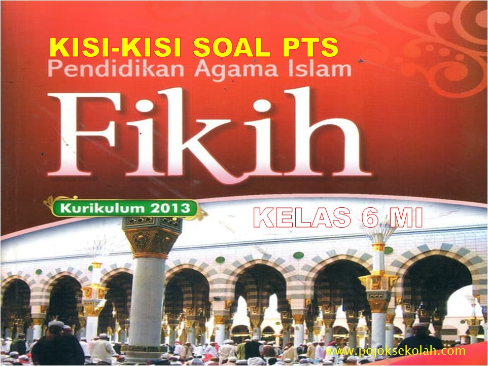 Kisi-kisi Soal Fiqih Kelas 6 MI