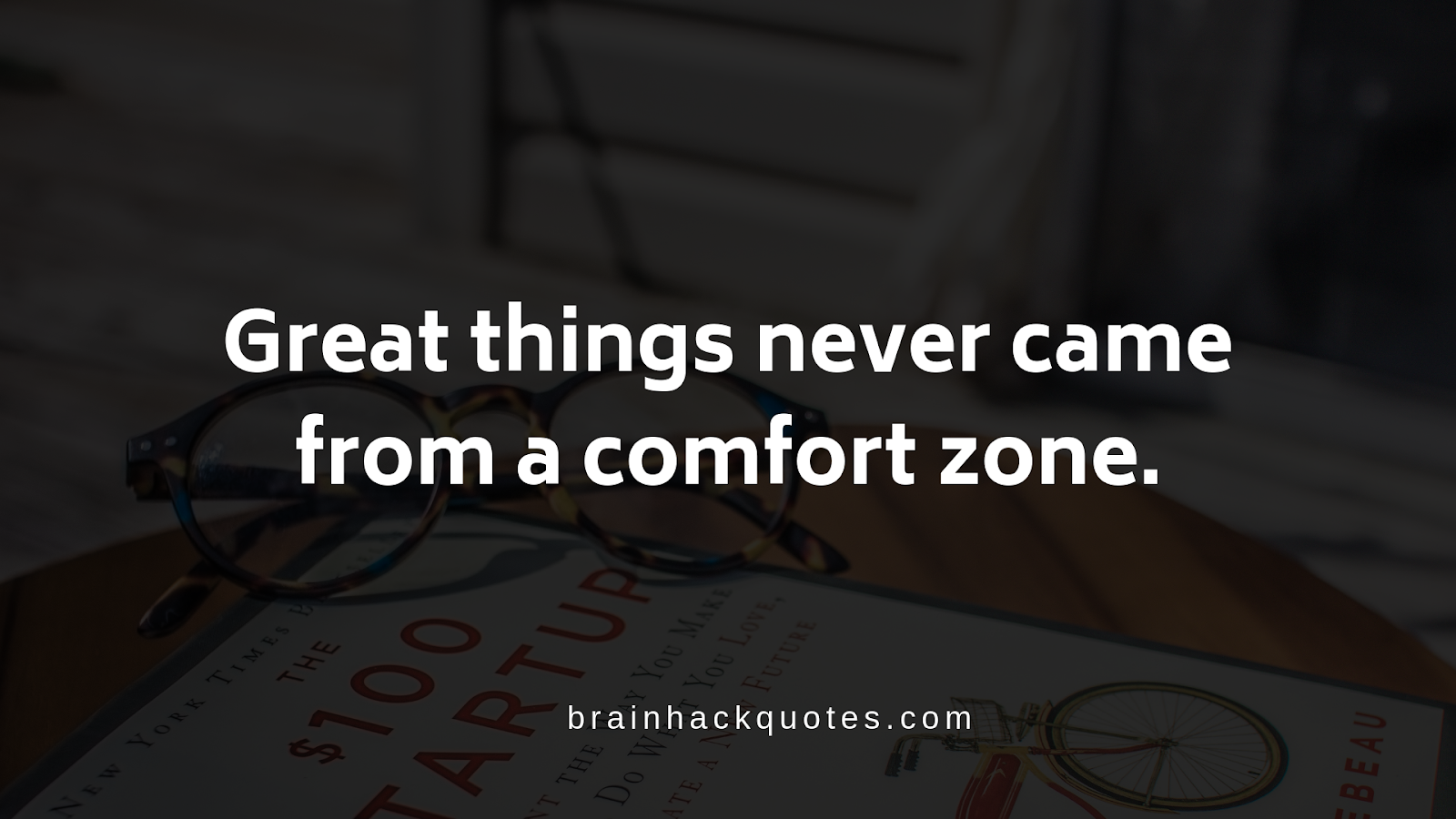 Great Things Never Came From A Comfort Zone