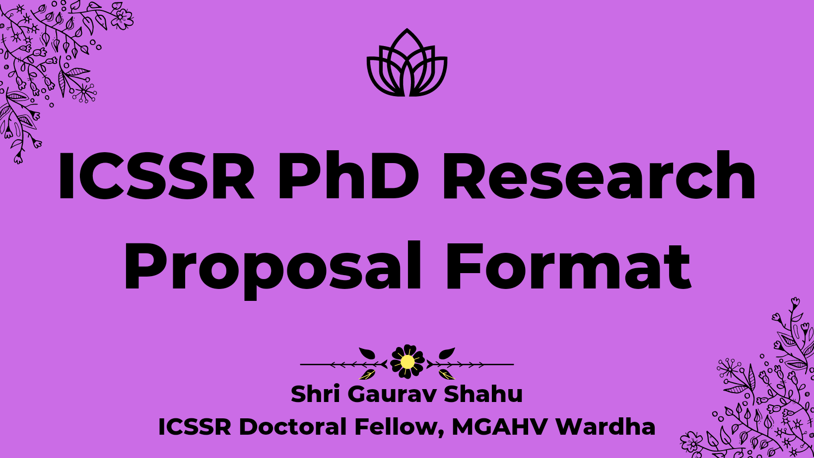 ICSSR PhD Research Proposal Format Shri Gaurav Shahu