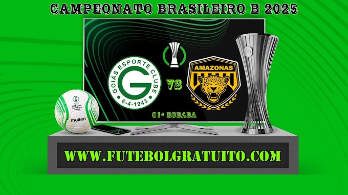 Assistir Goiás x Amazonas ao vivo grátis 03/04/2025