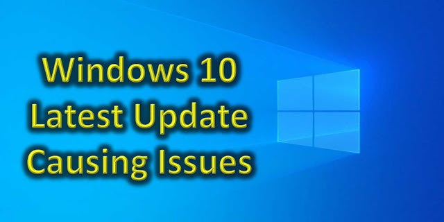 Latest Windows 10 Update Is Causing Issues