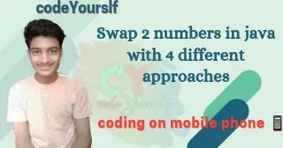 Swap of two numbers in java | 4 different approaches | #cy