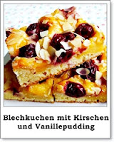 Kirschkuchen mit Vanillepudding (Blechkuchen)